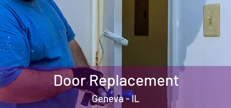 Door Replacement Geneva - IL