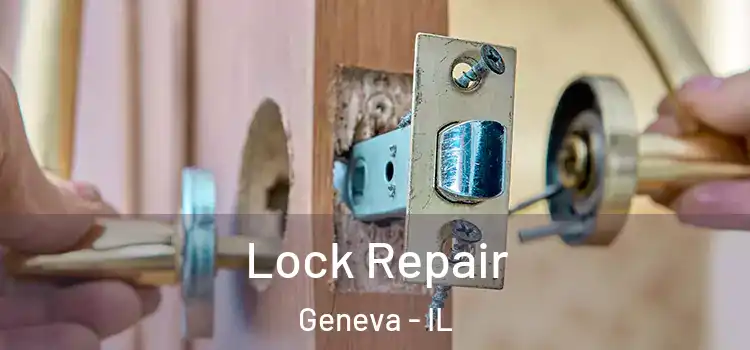 Lock Repair Geneva - IL